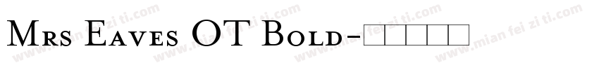 Mrs Eaves OT Bold字体转换